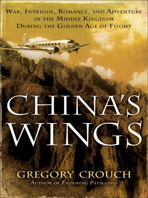 Title details for China's Wings by Gregory Crouch - Wait list